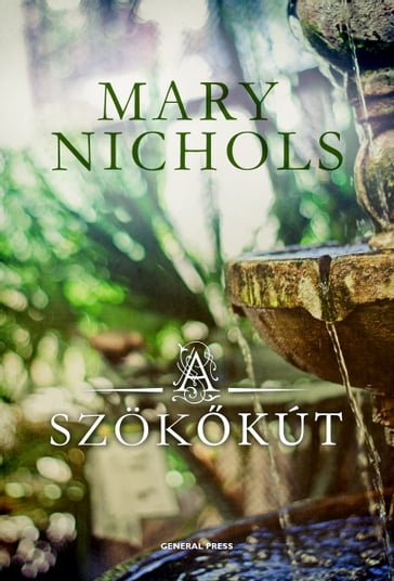 A szökkút - Mary Nichols - Szentesi Mária