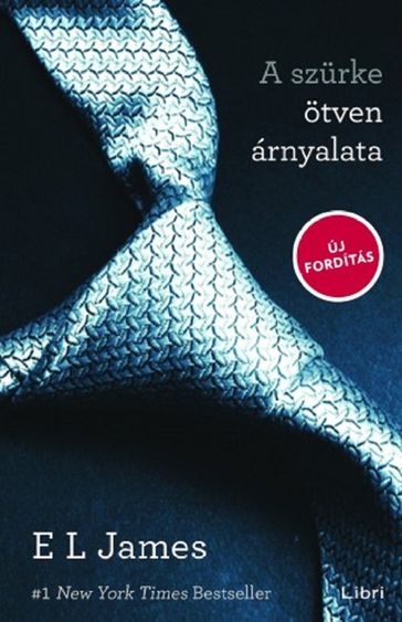 A szürke ötven árnyalata - E. L. James