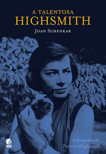 A talentosa Highsmith - Joan Schenkar