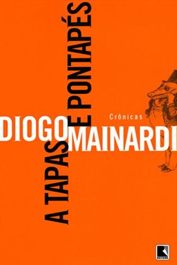 A tapas e pontapés - Diogo Mainardi