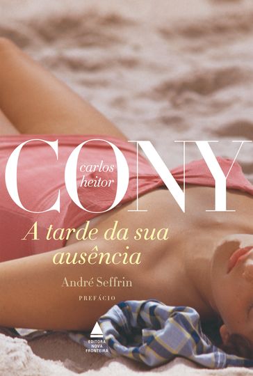 A tarde da sua ausência - Carlos Heitor Cony