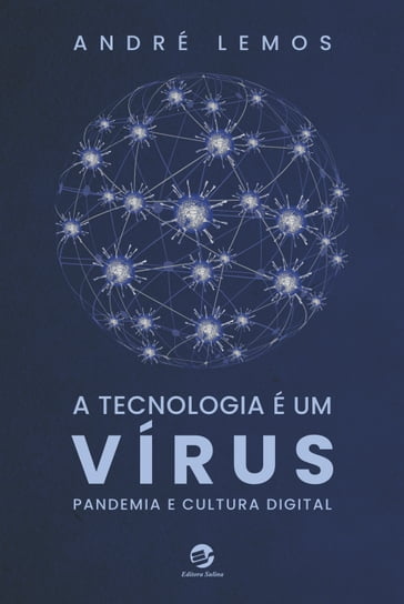 A tecnologia é um vírus - André Lemos