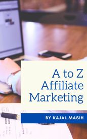 A to Z Affiliate Marketing