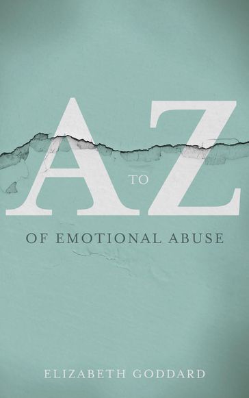 A to Z of Emotional Abuse - Elizabeth Goddard