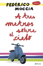 A tres metros sobre el cielo