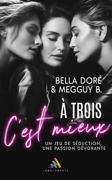 A trois, c'est mieux - Bella Doré - Megguy B.