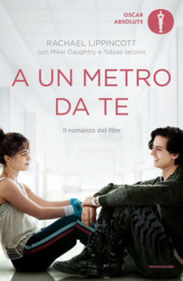 A un metro da te - Rachael Lippincott - Mikki Daughtry - Tobias Iaconis