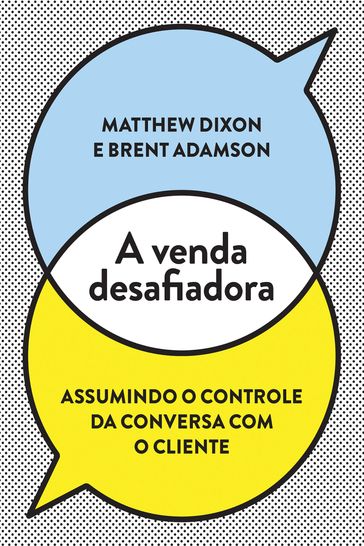 A venda desafiadora - Brent Adamson - Matthew Dixon