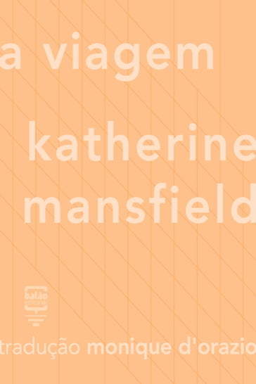 A viagem - Mansfield Katherine - Monique D