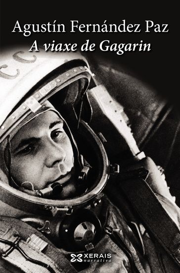 A viaxe de Gagarin - Agustín Fernández Paz