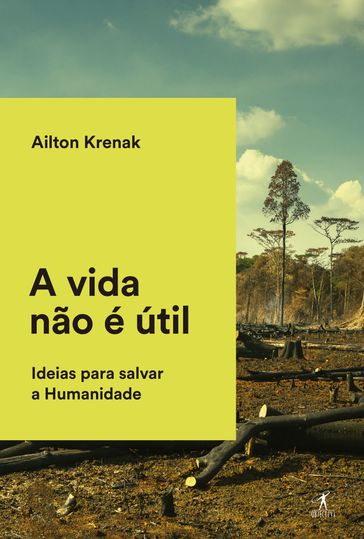 A vida não é útil - Ailton Krenak