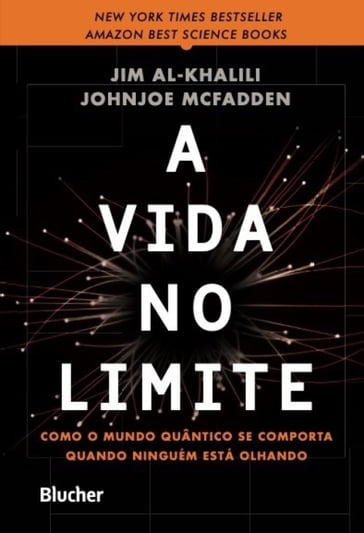 A vida no limite - Jim Al-Khalili - Johnjoe McFadden