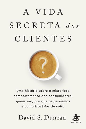 A vida secreta dos clientes - David S. Duncan