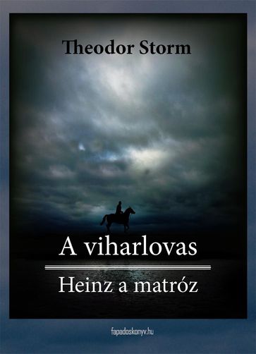 A viharlovas, Heinz a matróz - Theodor Storm