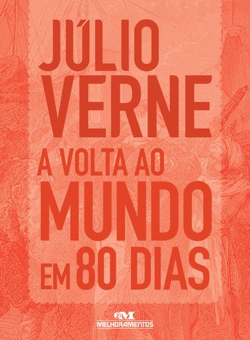 A volta ao mundo em 80 dias - Júlio Verne - Maria Alice Sampaio Doria