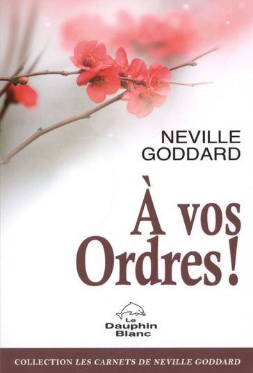 A vos ordres ! - Neville Goddard