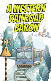 A western railroad baron