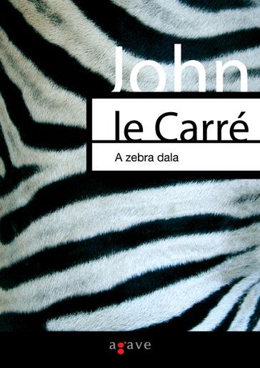 A zebra dala - John le Carré
