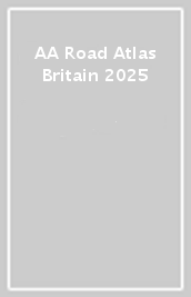 AA Road Atlas Britain 2025