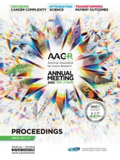 AACR 2022 Proceedings: Part B April 11-13
