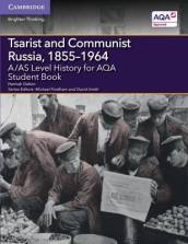 A/AS Level History for AQA Tsarist and Communist Russia, 1855¿1964 Student Book