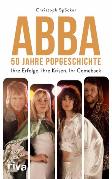 ABBA - 50 Jahre Popgeschichte - Christoph Spocker
