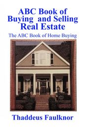 ABC Book of Buying and Selling Real Estate