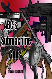 ABC s of Submachine Guns
