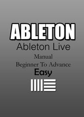 ABLETON (Manual) - BASIC TO ADVANCED   EASY