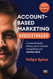 ABM - AccountBased Marketing - Orquestração