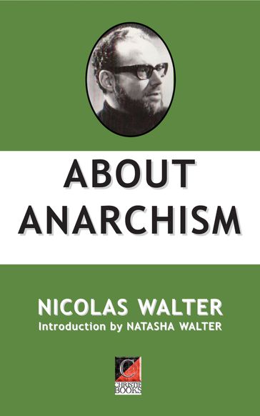 ABOUT ANARCHISM - Natasha Walter - Nicolas Walter