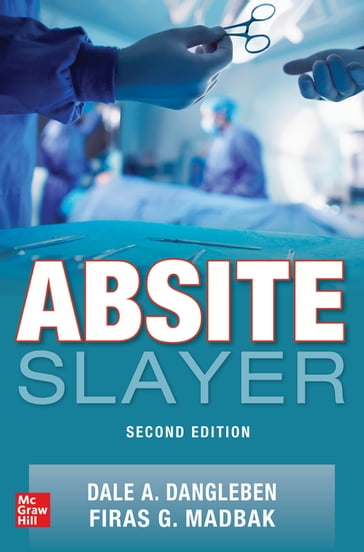 ABSITE Slayer, 2nd Edition - Dale A. Dangleben - James Lee - Firas Madbak