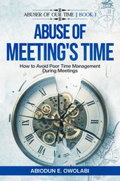 ABUSE OF MEETING S TIME