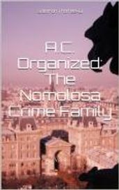 A.C. Organized: The Nomolosa Crime Family