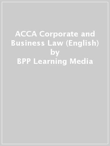 ACCA Corporate and Business Law (English) - BPP Learning Media