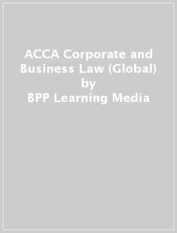 ACCA Corporate and Business Law (Global) - BPP Learning Media