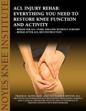 ACL Injury Rehabilitation: Everything You Need to Know to Restore Knee Function and Return to Activity