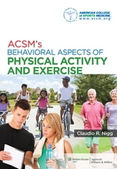 ACSM s Behavioral Aspects of Physical Activity and Exercise