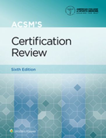 ACSM's Certification Review - American College of Sports Medicine (ACSM) - Pete Magyari