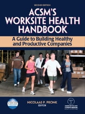 ACSM s Worksite Health Handbook 2nd Edition