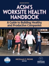 ACSM s Worksite Health Handbook