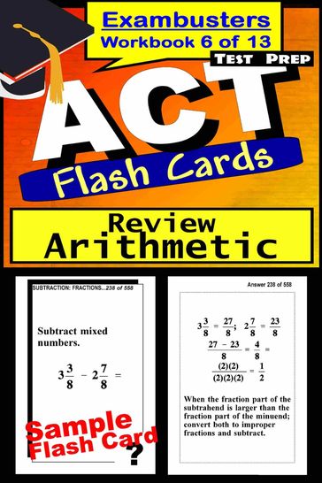 ACT Test Prep Arithmetic Review--Exambusters Flash Cards--Workbook 6 of 13 - ACT Exambusters