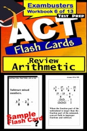 ACT Test Prep Arithmetic Review--Exambusters Flash Cards--Workbook 6 of 13