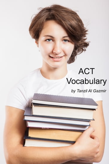 ACT Vocabulary - Tanzil Al Gazmir