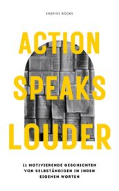 ACTION SPEAKS LOUDER - DEUTSCH