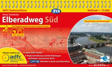ADFC-Radreiseführer Elberadweg Süd 1:75.000 praktische Spiralbindung, reiß- und wetterfest, GPS-Tracks Download - Otmar Steinbicker