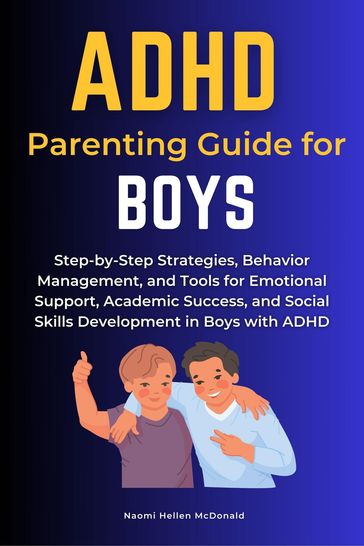 ADHD Parenting Guide for Boys - Naomi Hellen McDonald