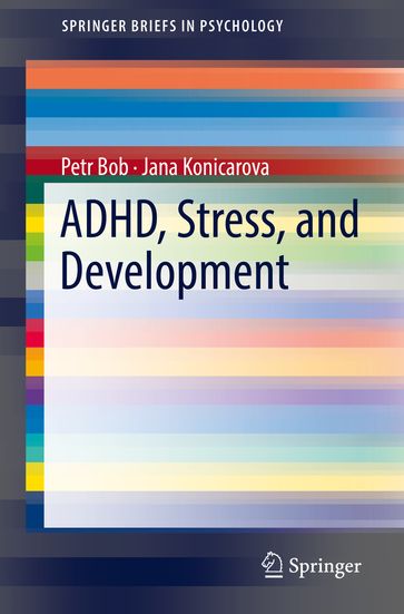 ADHD, Stress, and Development - Petr Bob - Jana Konicarova