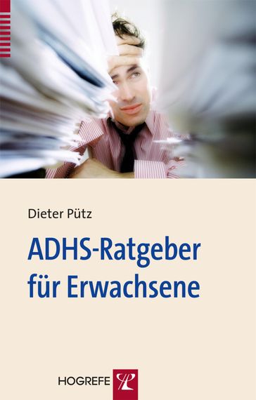 ADHS-Ratgeber für Erwachsene - Dieter Putz