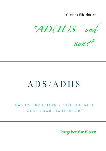 "AD(H)S - und nun?" - Corinna Wietelmann